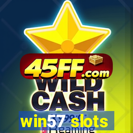 win57 slots